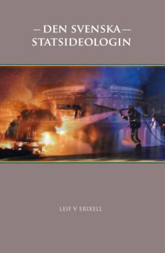 Leif V. Erixell : Den svenska statsideologin