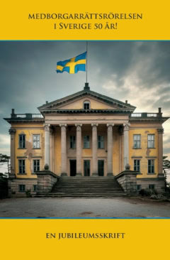 Leif V Erixell : Medborgarrättsrörelsen i Sverige 50 år