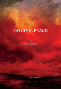 Leif V Erixell : On civil peace : some reflections on the quest for freedom and peace throughout history