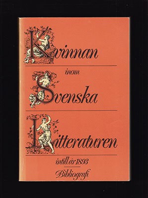 Leijonhufvud, Sigrid (1862-1937) ; Sigrid Brithelli (1855-1924) : Kvinnan inom svenska litteraturen intill år 1893