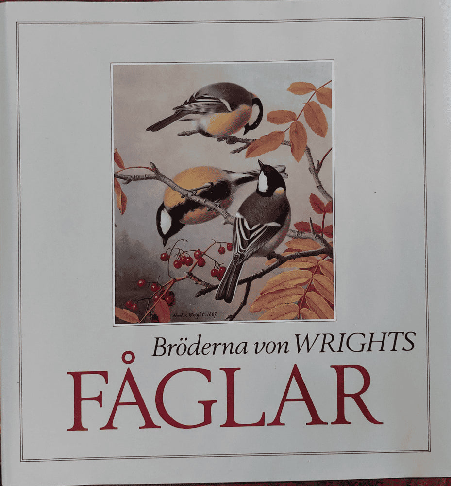 Leikola, Anto ; Lokki, Juhani ; Stjernberg, Torsten ; Brusewitz, Gunnar ; Thiel, Osmo ; Ulfvens, Joh : Bröderna von Wrights fåglar