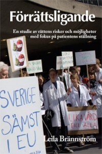 Leila Brännström : Förrättsligande : en studie av rättens risker och möjligheter med fokus på patientens ställning