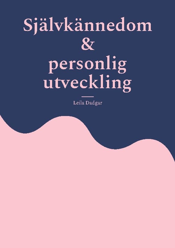 Leila Dadgar : Självkännedom och personlig utveckling