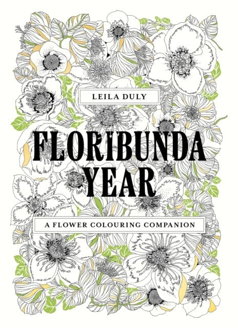 Leila Duly : Floribunda Year