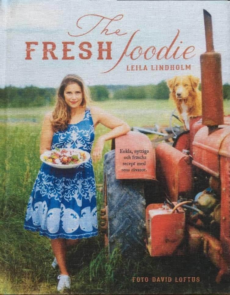 Leila Lindholm : The fresh foodie