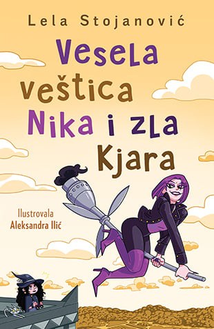 Lela Stojanović : Vesela veštica Nika i zla Kjara
