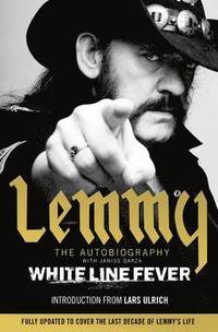 Lemmy Kilmister : White line fever