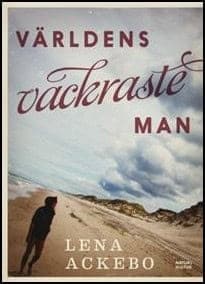 Lena Ackebo : Världens vackraste man