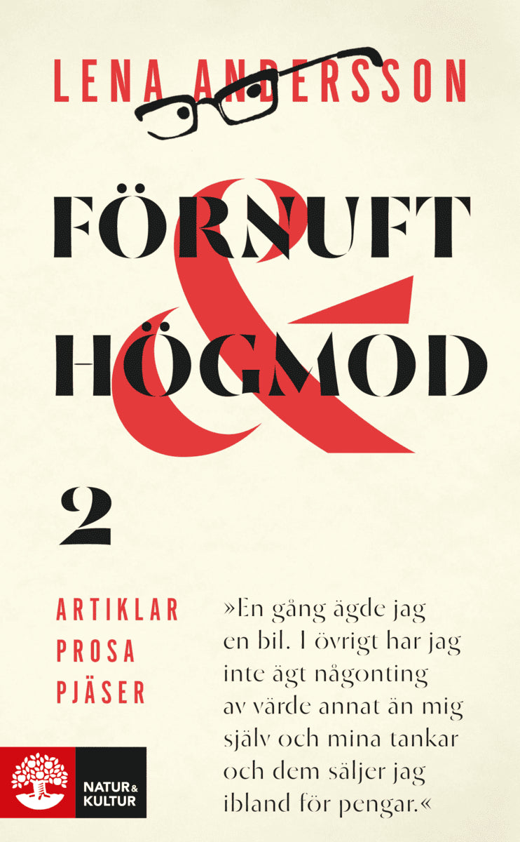 Lena Andersson : Förnuft och högmod 2 : Artiklar - Prosa - Pjäser