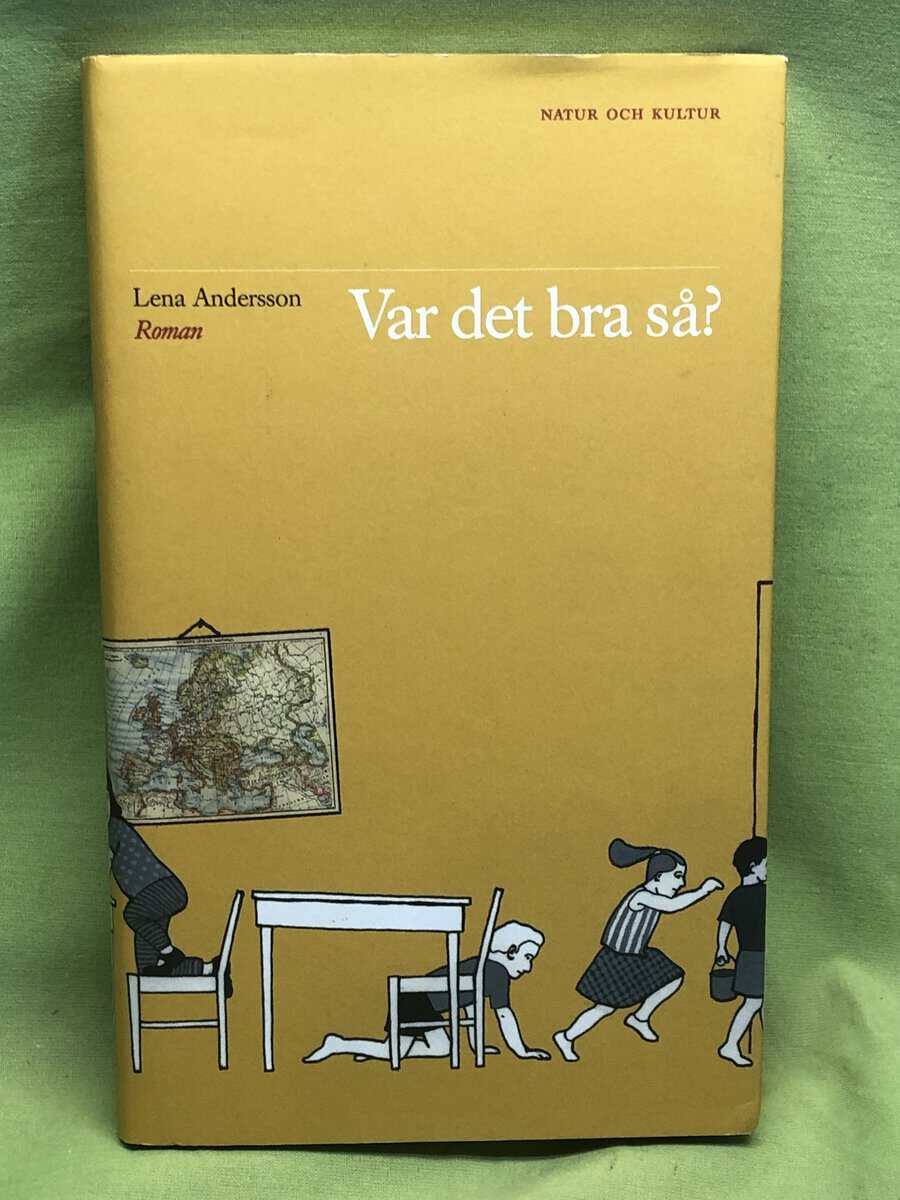 Lena Andersson : Var det bra så?