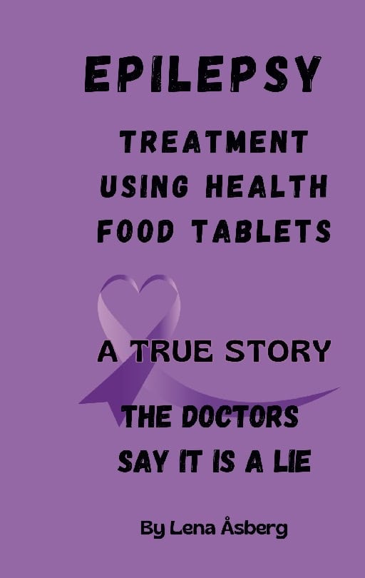 Lena Åsberg : Epilepsy treatment using health food tablets