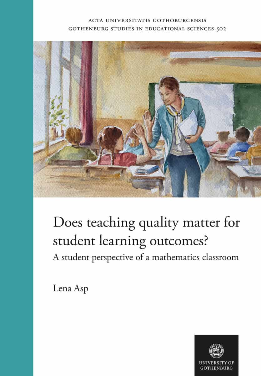 Lena Asp : Does teaching quality matter for student learning outcomes?