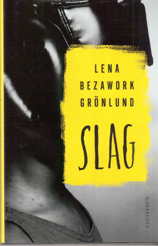 Lena Bezawork Grönlund : Slag