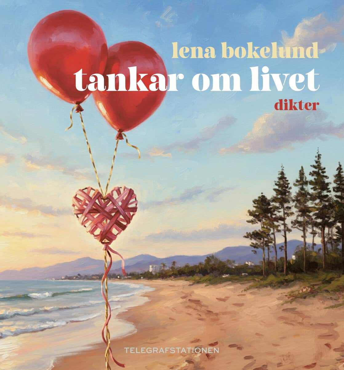 Lena Bokelund : Tankar om livet