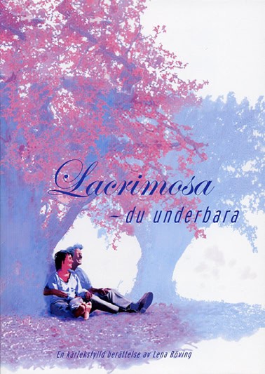 Lena Böving : Lacrimosa : du underbara