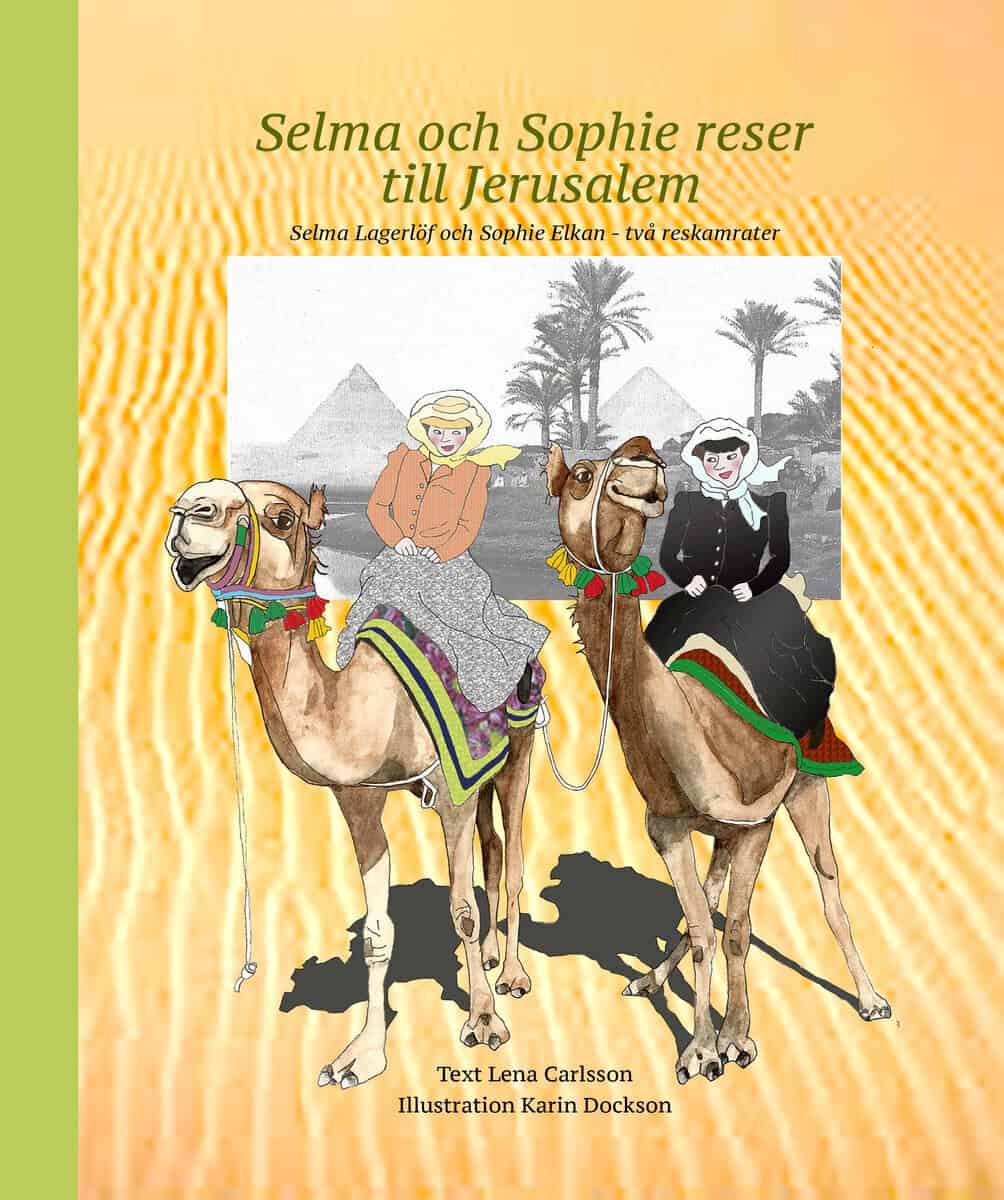 Lena Carlsson : Selma och Sophie reser till Jerusalem
