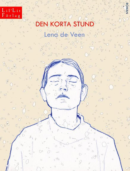 Lena de Veen : Den korta stund