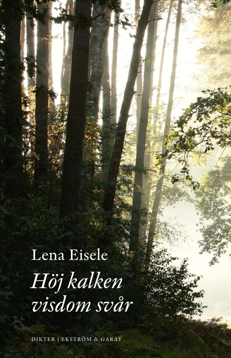 Lena Eisele : Höj kalken visdom svår