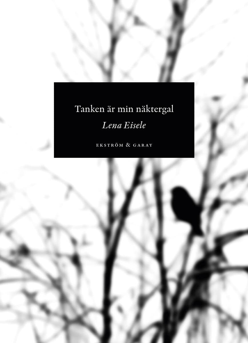 Lena Eisele : Tanken är min näktergal