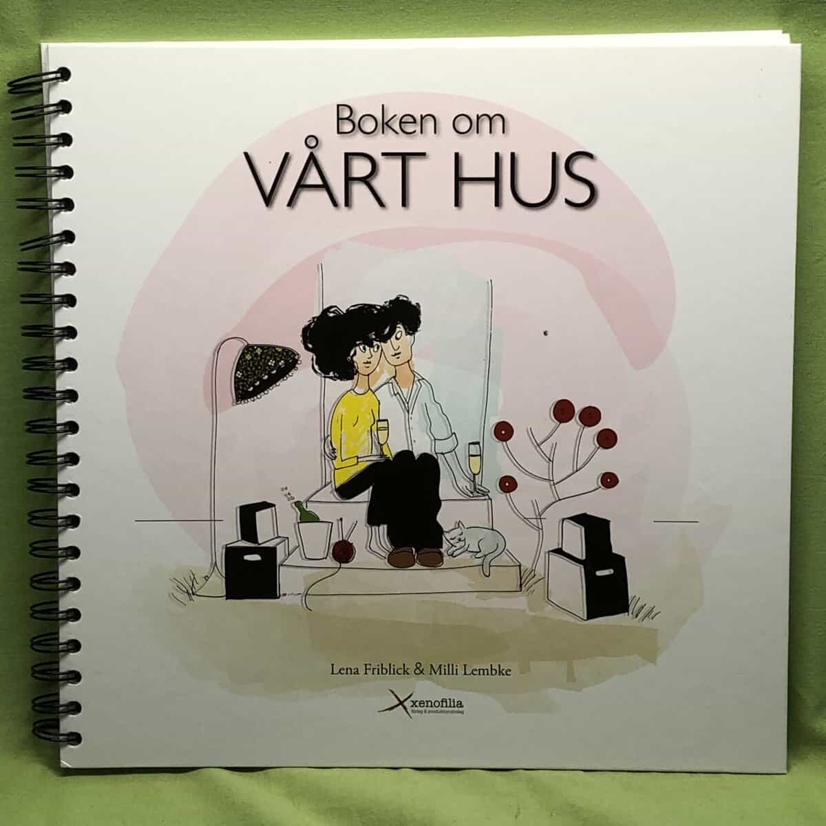 Lena Friblick : Boken om vårt hus