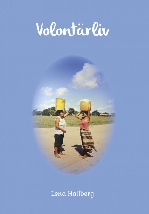 Lena Hallberg : Volontärliv