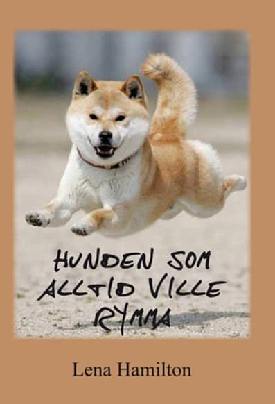 Lena Hamilton : Hunden som alltid ville rymma
