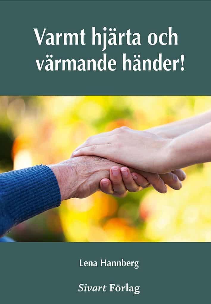Lena Hannberg : Varmt hjärta och värmande händer