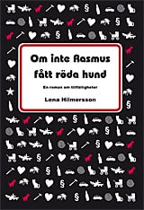 Lena Hilmersson : Om inte Rasmus fått röda hund : en roman om tillfälligheter