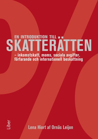 Lena Hiort af Ornäs Leijon : En introduktion till skatterätten