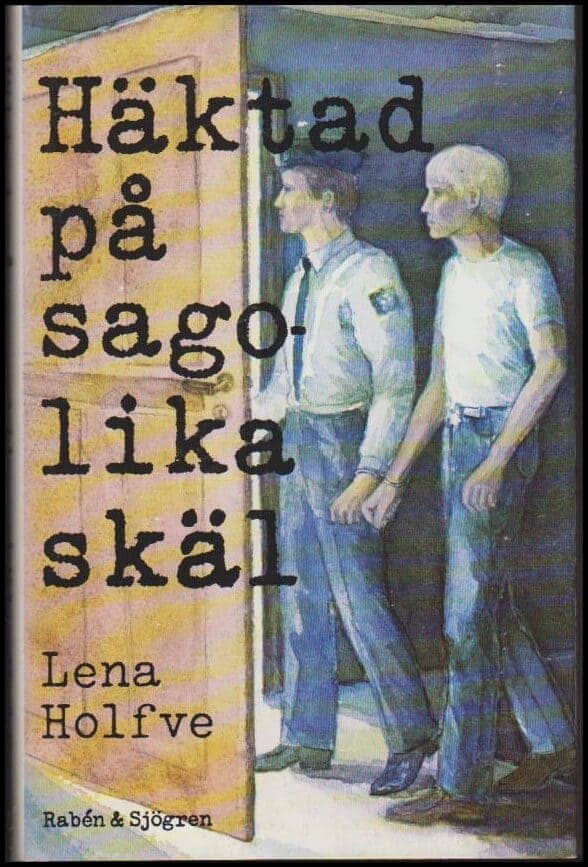 Lena Holfve : Häktad på sagolika skäl