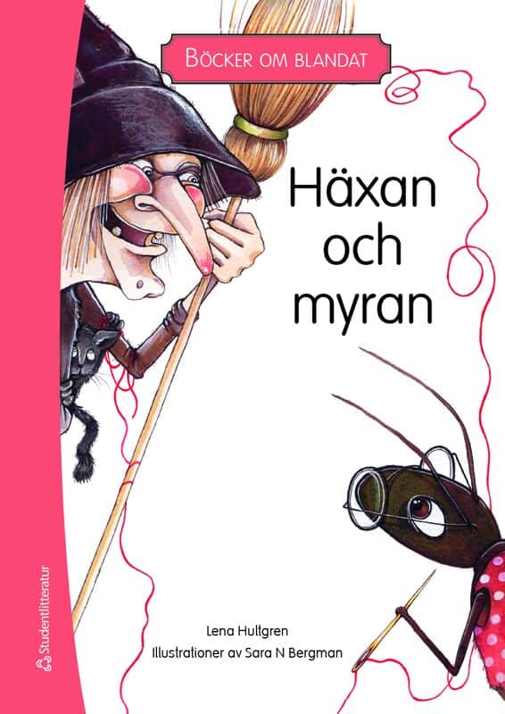 Lena Hultgren : Böcker om blandat - Häxan och myran