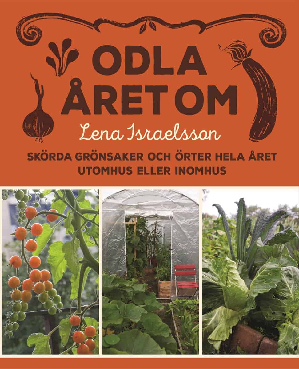 Lena Israelsson : Odla året om