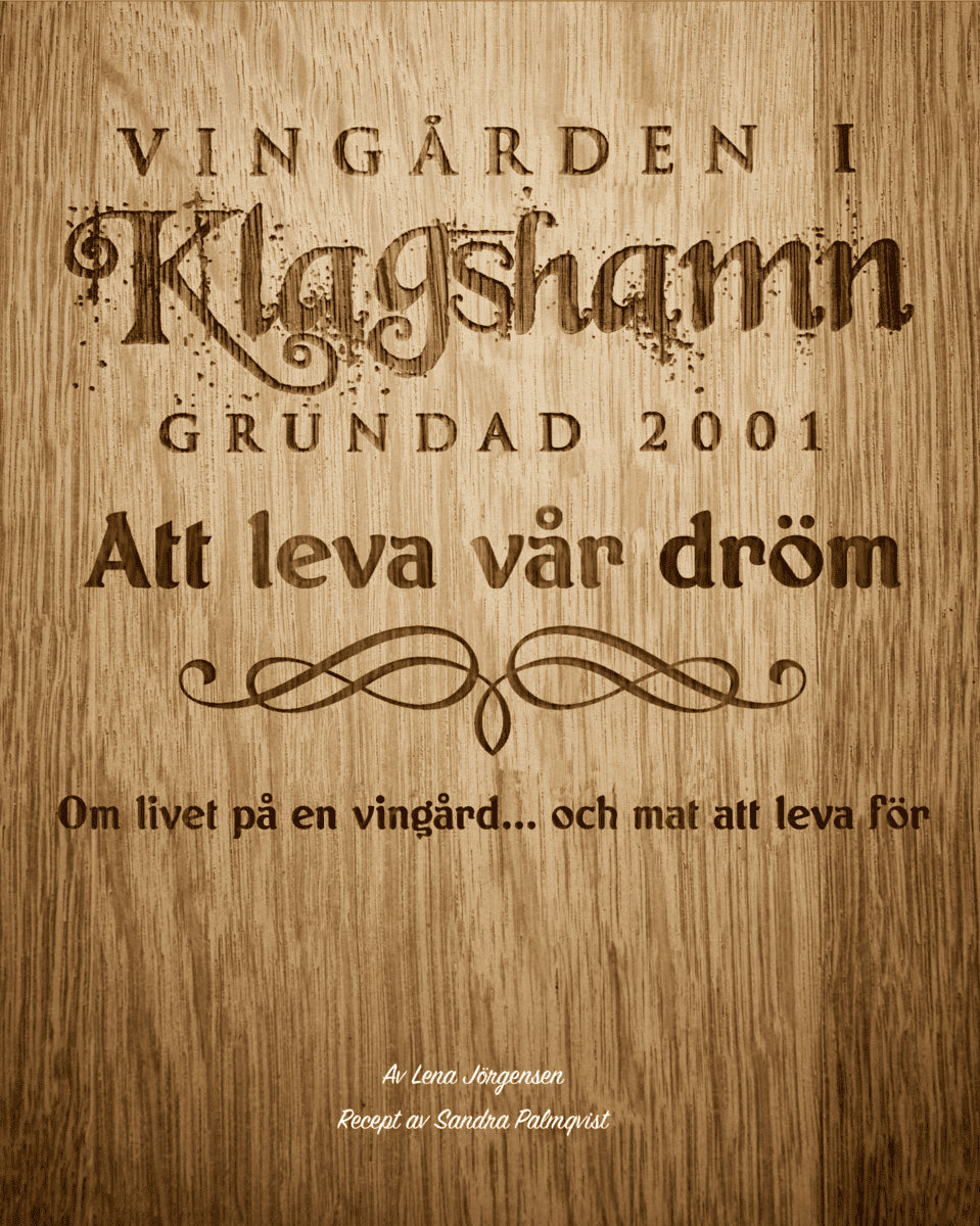 Lena Jörgensen : Att leva vår dröm. Om livet på en vingård... och mat att leva för.