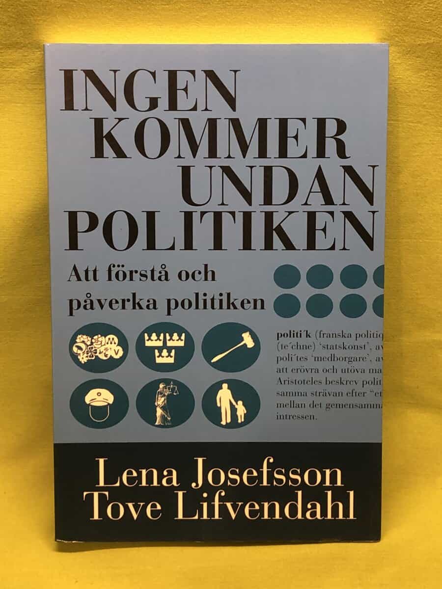 Lena Josefsson : Ingen kommer undan politiken