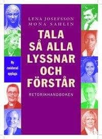 Lena Josefsson ; Mona Sahlin : Tala så alla lyssnar och förstår