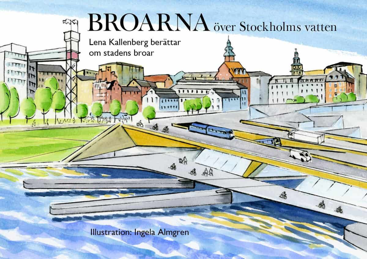 Lena Kallenberg : Broarna över Stockholms vatten
