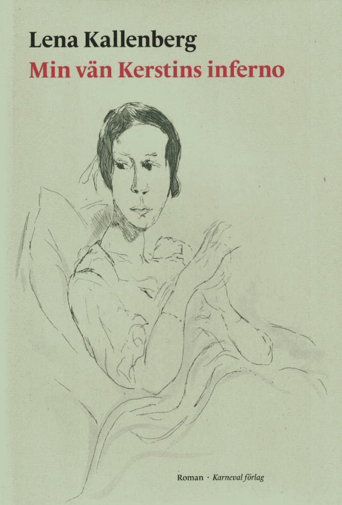 Lena Kallenberg : Min vän Kerstins inferno