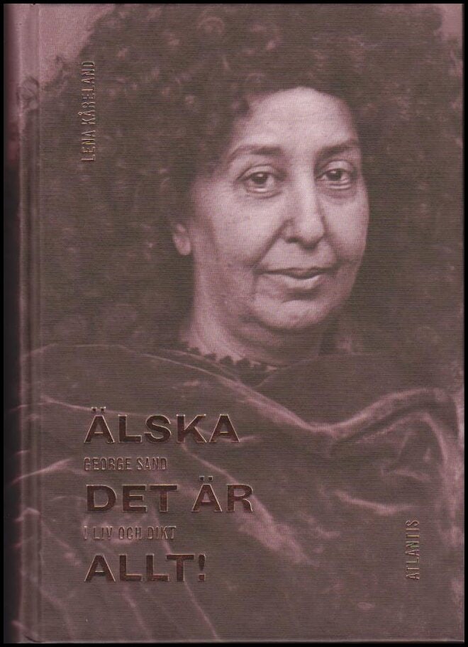 Lena Kåreland : Älska, det är allt!