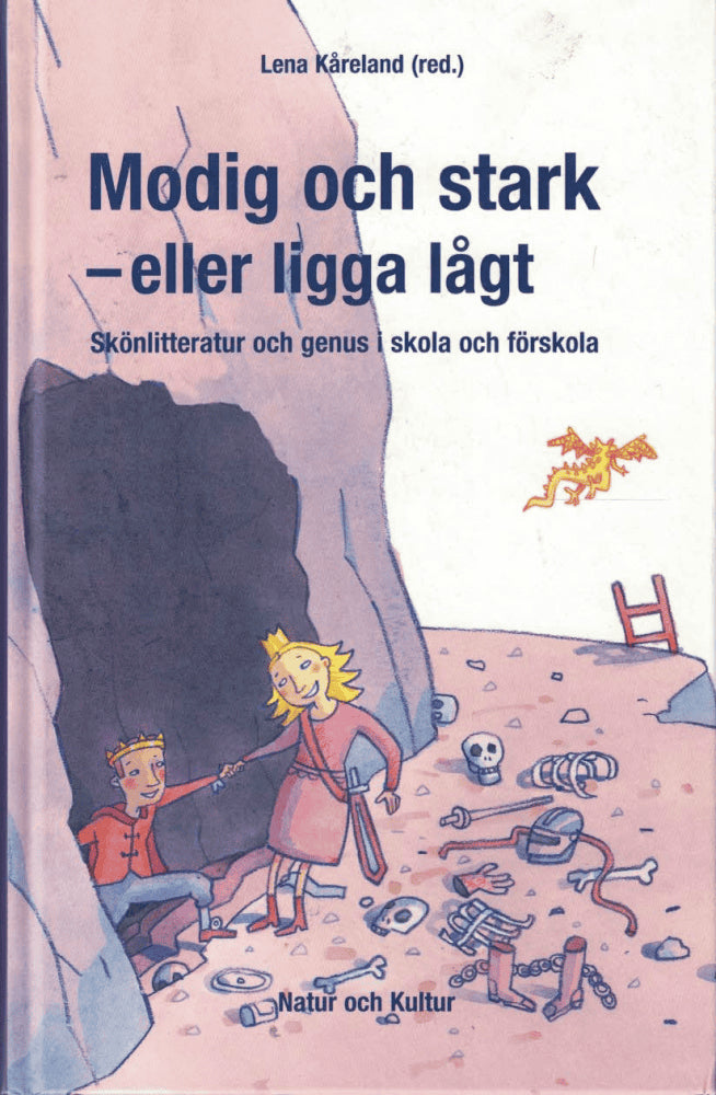 Lena Kåreland : Modig och stark - eller ligga lågt