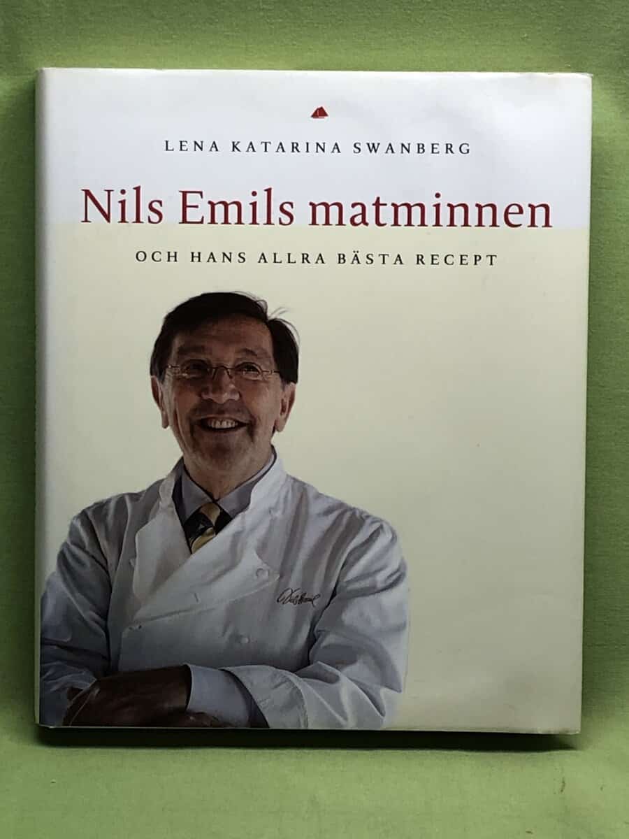 Lena Katarina Swanberg : Nils Emils matminnen och hans allra bästa recept