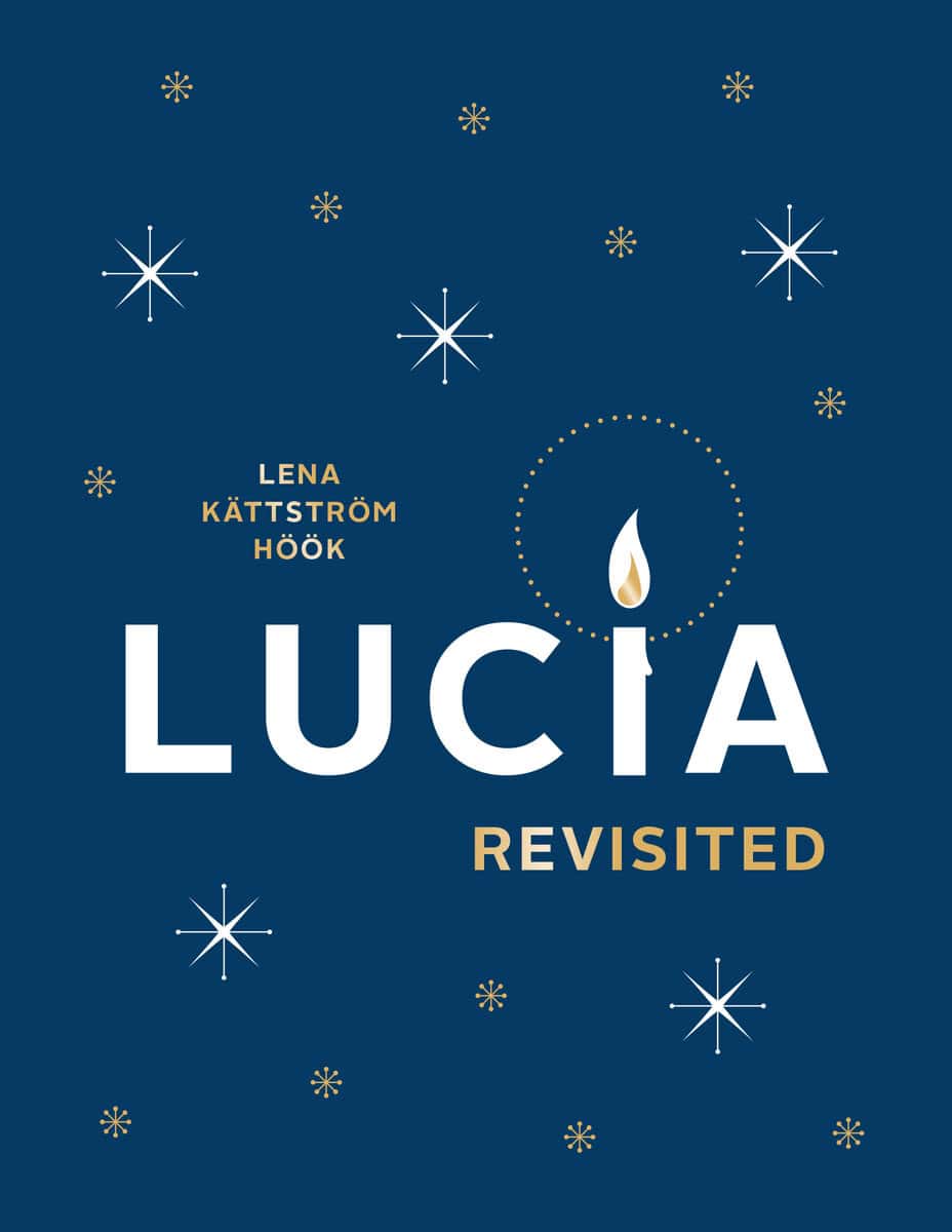 Lena Kättström Höök : Lucia revisited