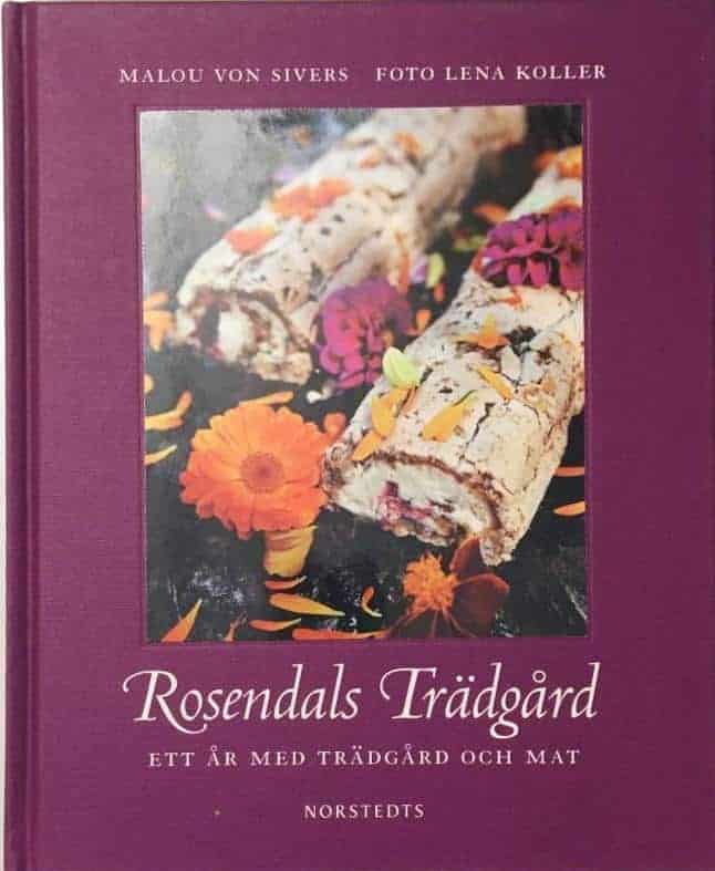 Lena Koller Malou Von Sivers : Rosendals Trädgård