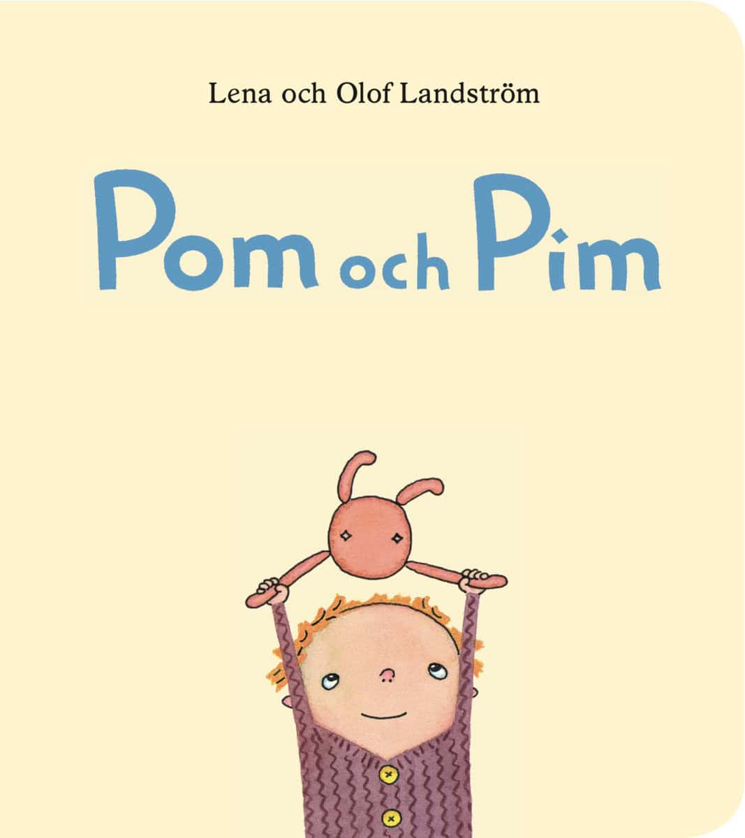 Lena Landström : Pom och Pim