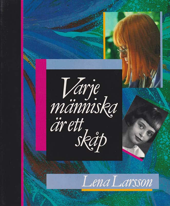 Lena Larsson : Varje människa är ett skåp