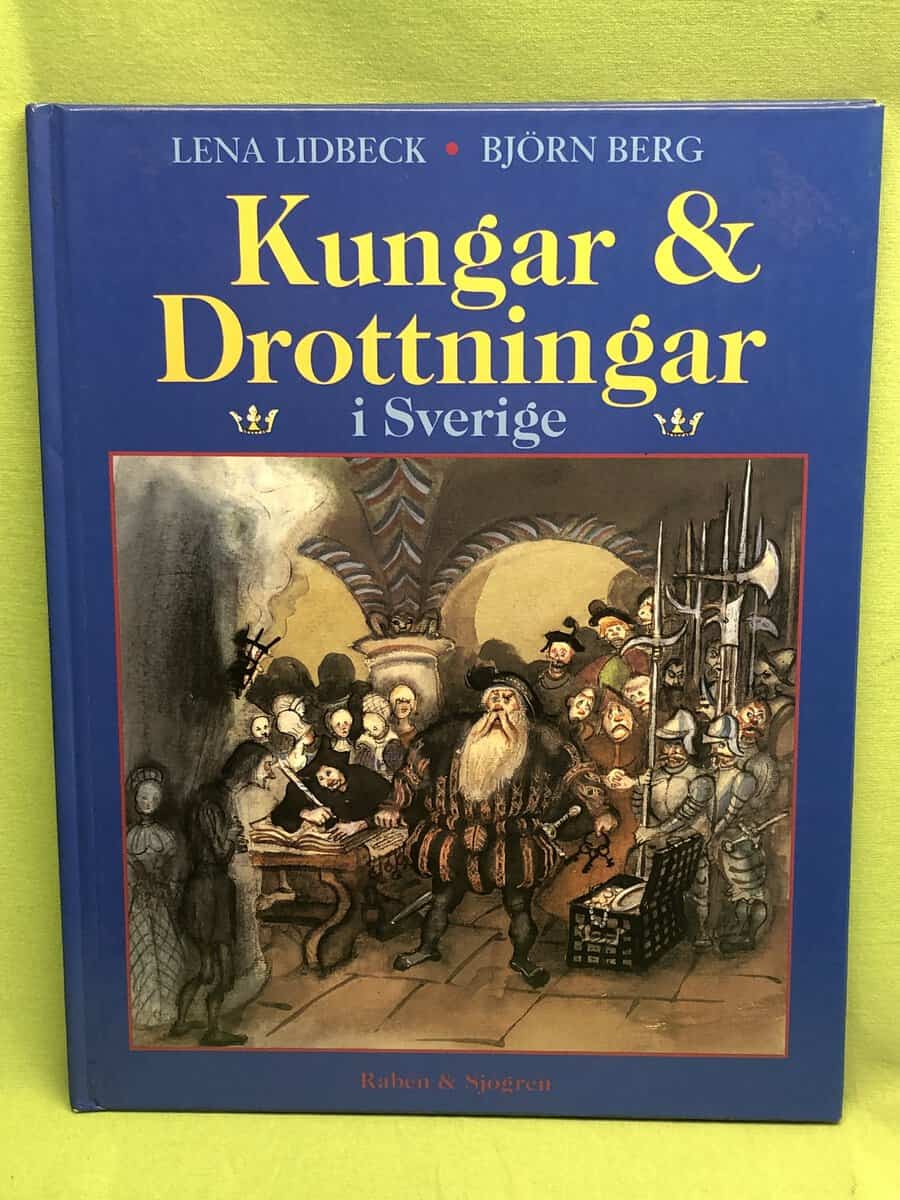 Lena Lidbeck : Kungar & drottningar i Sverige