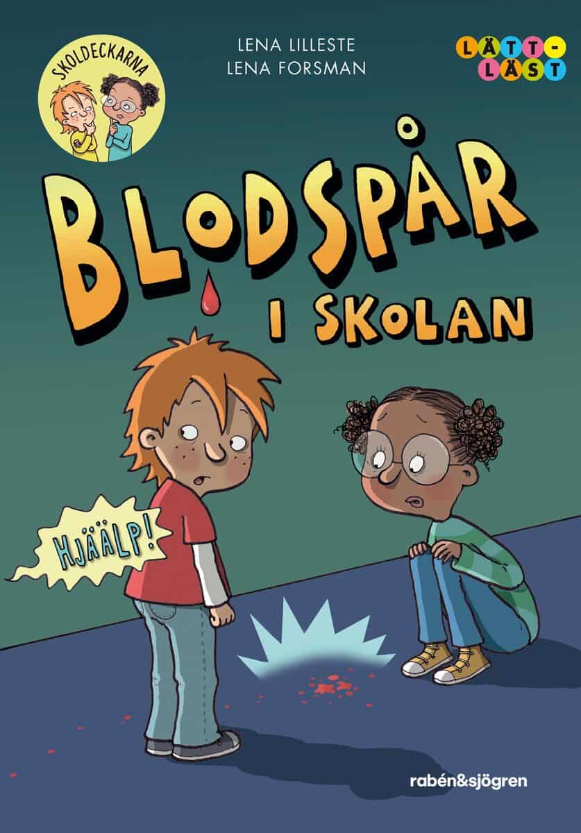 Lena Lilleste : Blodspår i skolan