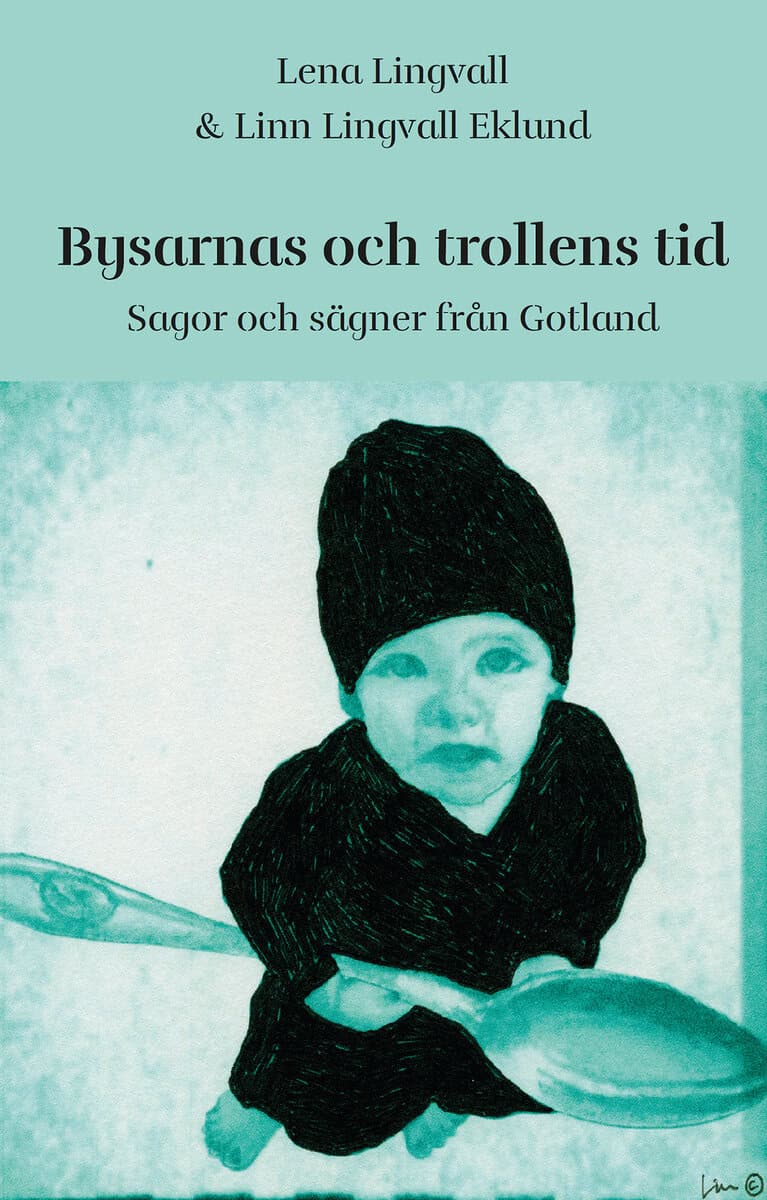 Lena Lingvall : Bysarnas och trollens tid