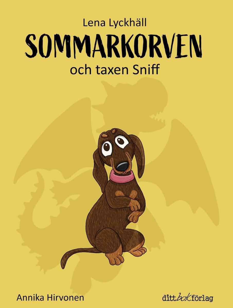 Lena Lyckhäll : Sommarkorven och taxen Sniff