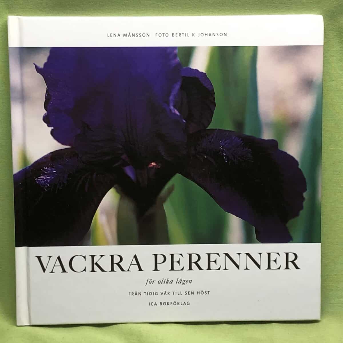 Lena Månsson : Vackra perenner för olika lägen