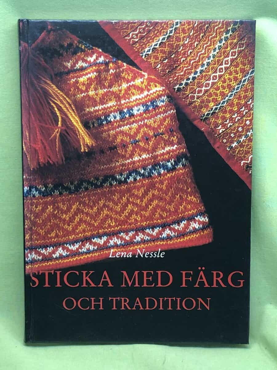 Lena Nessle : Sticka med färg och tradition